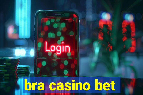 bra casino bet